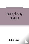 H Bacon, Reginald - Benin, the city of blood