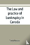Duncan, Lewis - The law and practice of bankruptcy in Canada