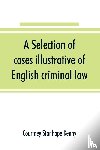Stanhope Kenny, Courtney - A selection of cases illustrative of English criminal law