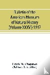 M Chapman, Frank - Bulletin of the American Museum of Natural History (Volume XXXVI) 1917; The distribution of bird-life in Colombia; a contribution to a biological survey of South America
