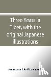 Ekai Kawaguchi, Shramana - Three years in Tibet, with the original Japanese illustrations