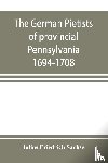 Friedrich Sachse, Julius - The German Pietists of provincial Pennsylvania
