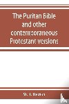 J Heaton, W - The Puritan Bible and other contemporaneous Protestant versions
