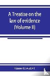 Greenleaf, Simon - A treatise on the law of evidence (Volume II)