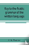 W Thatcher, G - Key to the Arabic grammar of the written language