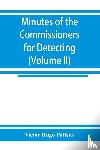 Hugo Paltsits, Victor - Minutes of the Commissioners for Detecting and Defeating Conspiracies in the State of New York