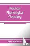 William Cole, Sydney - Practical physiological chemistry
