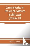W Jones, Burr - Commentaries on the law of evidence in civil cases (Volume III)