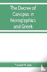 Sharpe, Samuel - The decree of Canopus in hieroglyphics and Greek
