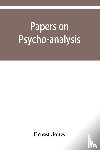 Jones, Ernest - Papers on psycho-analysis