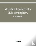 Unknown - Mountain Brook Country Club, Birmingham, Alabama