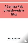 E Duncan, Jane - A summer ride through western Tibet
