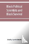 Lewis Smith, Shelby - Black Political Scientists and Black Survival