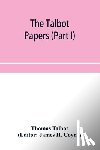 Talbot, Thomas - The Talbot papers (Part I)