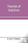 Arrhenius, Svante - Theories of solutions