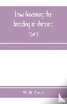 H Card, W - Laws governing the breeding of standard fowls; a book covering outbreedinc inbreeding and line breeding of all recognized breeds of domestic fowls, with chart, 1912