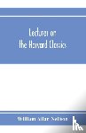 Allan Neilson, William - Lectures on the Harvard classics