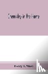 T Weed, Henry - Chemistry in the home