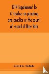 A Nichols, Clark - 1914 Supplement to A treatise on pleading and practice in the courts of record of New York