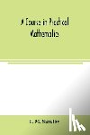 M Saxelby, F - A course in practical mathematics
