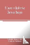 Baskerville, Charles, J Curtman, Louis - A course in qualitative chemical analysis