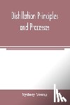 Young, Sydney - Distillation principles and processes