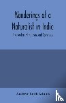 Leith Adams, Andrew - Wanderings of a naturalist in India