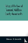 B Sawtelle, Ithamar - History of the town of Townsend, Middlesex County, Massachusetts