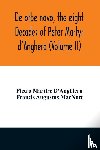 Martire d'Anghiera, Pietro, Augustus Macnutt, Francis - De orbe novo, the eight Decades of Peter Martyr d'Anghera (Volume II)