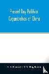 S Brunnert, H, V Hagelstrom, V - Present day political organization of China