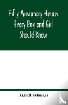 H Johnston, Julia - Fifty missionary heroes every boy and girl should know