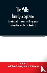  - The Miller family magazine; Genealogical, Historical and Biographical (Volume One and Two Six Numbers)
