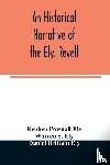 Pownall Ely, Reuben, S Ely, Warren - An historical narrative of the Ely, Revell and Stacye families who were among the founders of Trenton and Burlington in the province of West Jersey 1678-1683, with the genealogy of the Ely descendants in America