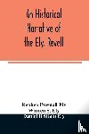 Pownall Ely, Reuben, S Ely, Warren - An historical narrative of the Ely, Revell and Stacye families who were among the founders of Trenton and Burlington in the province of West Jersey 1678-1683, with the genealogy of the Ely descendants in America