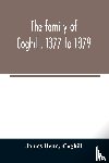 Henry Coghill, James - The family of Coghill. 1377 to 1879. With some sketches of their maternal ancestors, the Slingsbys, of Scriven Hall. 1135 to 1879