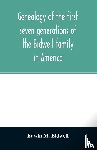 M Bidwell, Edwin - Genealogy of the first seven generations of the Bidwell family in America