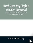 Merrill Drury, Clifford - United States Navy Chaplains 1778-1945 Biographical and Service-Record Sketches of 3,353 Chaplains, Including 2 who served in the Continental Navy (Volume III)