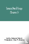 Annaeus Seneca, Lucius - Seneca Moral essays (Volume I)