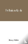 Miller, Henry - The books in my life