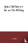 Wolf, A - Spinoza's Short treatise on God, man & his Well-Being