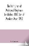 Unknown - The Institution of Mechanical Engineers Established 1847. List of Members March 1902.