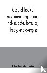 M Sames, Charles - A pocket-book of mechanical engineering, tables, data, formulas, theory, and examples