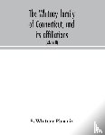 Whitney Phoenix, S - The Whitney family of Connecticut, and its affiliations