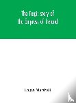 Marshall, Logan - The tragic story of the Empress of Ireland; an authentic account of the most horrible disaster in Canadian history, constructed from the real facts obtained from those on board who survived and other great sea disasters, containing the statements of
