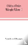 Dasgupta, Surendranath - A history of Indian philosophy (Volume II)