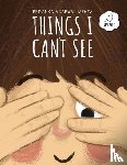 Agarwal Mehta, Priyanka - Things I Can't See