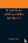 Crooke, William - The Popular religion and folk-lore of Northern India (Volume II)