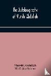 Abdullah, Munshi, G Shellabear, W - The autobiography of Munshi Abdullah
