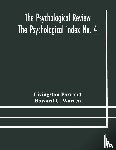 Farrand, Livingston, C Warren, Howard - The Psychological Review The Psychological index No. 4 A Bibliography of the Literature of Psychology and Cognate Subjects for 1897
