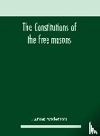 Anderson, James - The constitutions of the free-masons